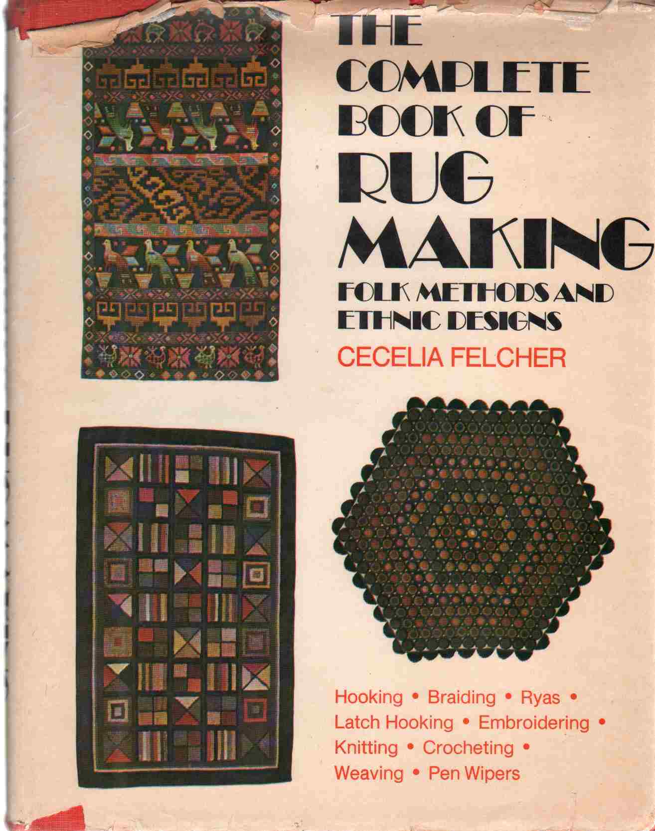 Image for THE COMPLETE BOOK OF RUG MAKING Folk Methods and Ethnic Designs