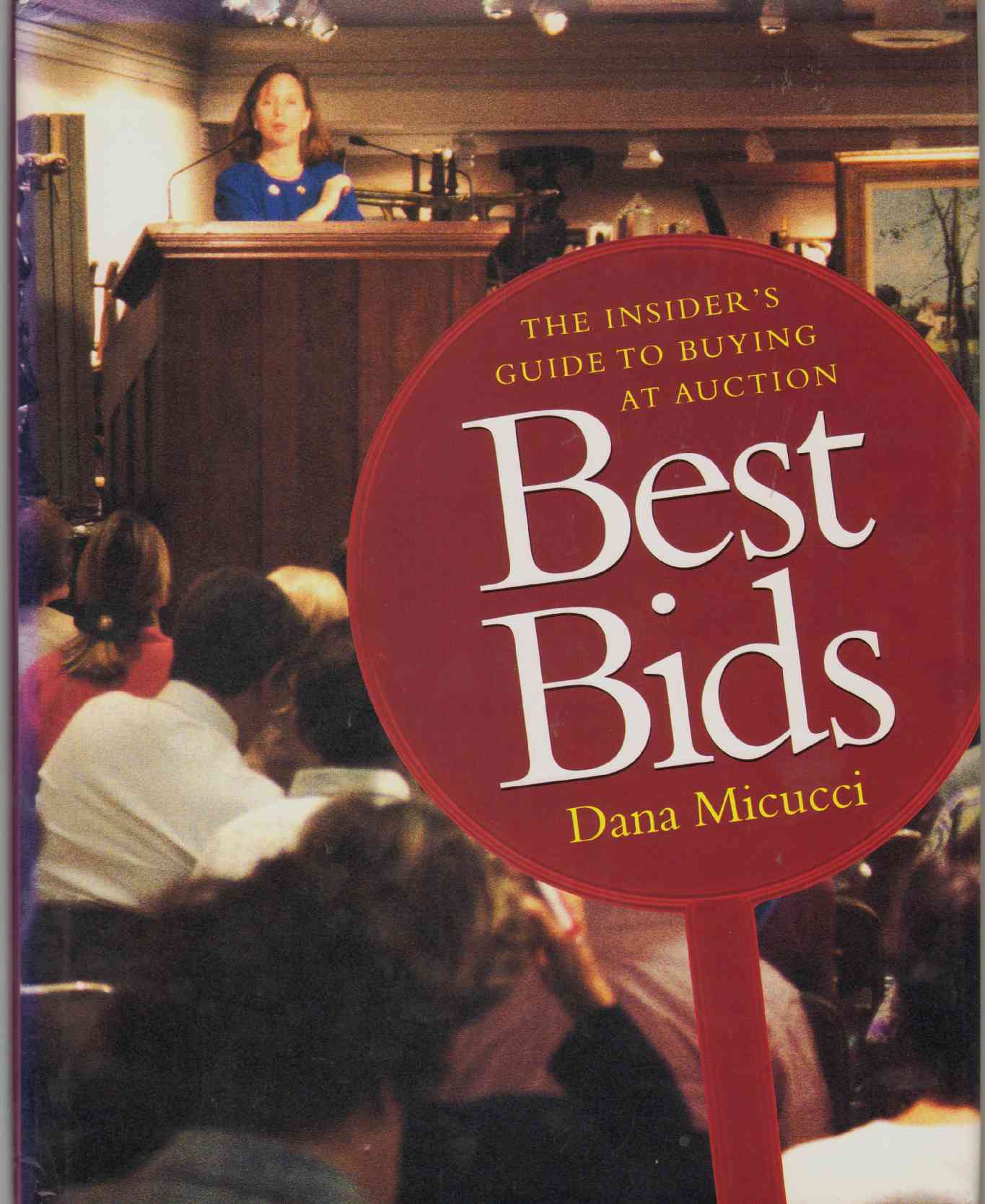Image for BEST BIDS The Insider's Guide to Buying At Auction