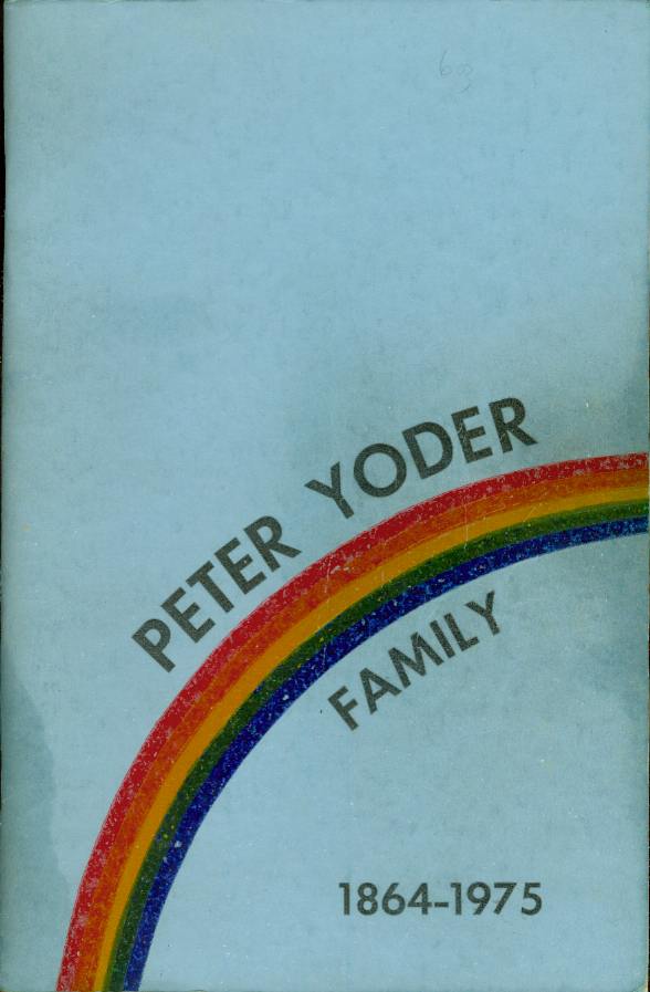 Image for FAMILY RECORD OF PETER AND MAGDALENA (NEE GINGERICH) YODER AND DESCENDANTS