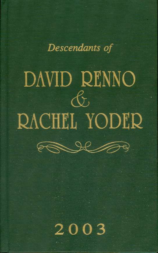 Image for A MEMORIAL HISTORY OF DAVID RENNO, SON OF JOHN RENNO :  And a Complete Family Register of His Lineal Descendants and Those Related to Him by Intermarriage from 1812 to 2003