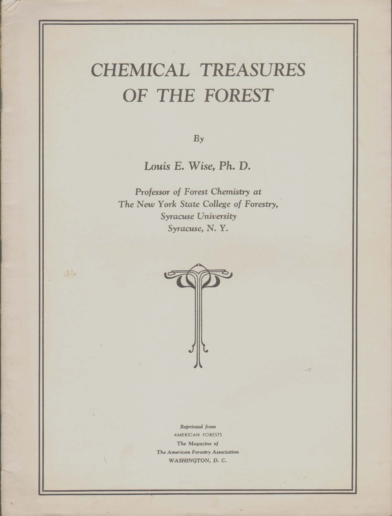 Image for CHEMICAL TREASURES OF THE FOREST Reprinted from American Forests