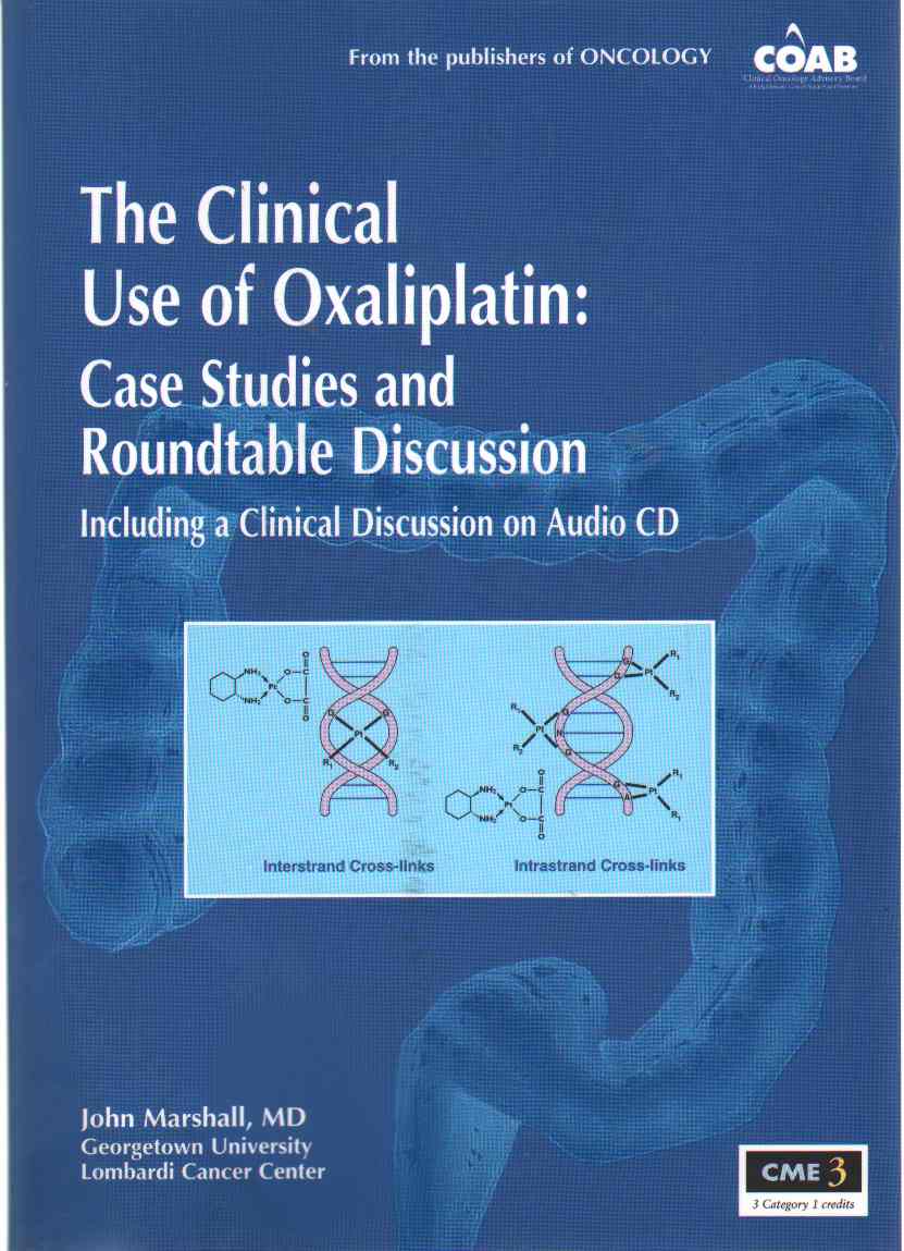 Image for THE CLINICAL USE OF OXALIPLATIN Case Studies and Roundtable Discussion, Including a Clinical Discussion on Audio CD