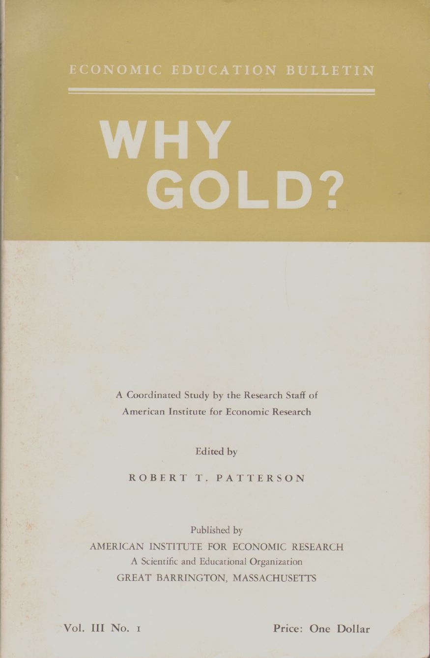 Image for WHY GOLD? A Coordinated Study by the Research Staff of American Institute for Economic Research