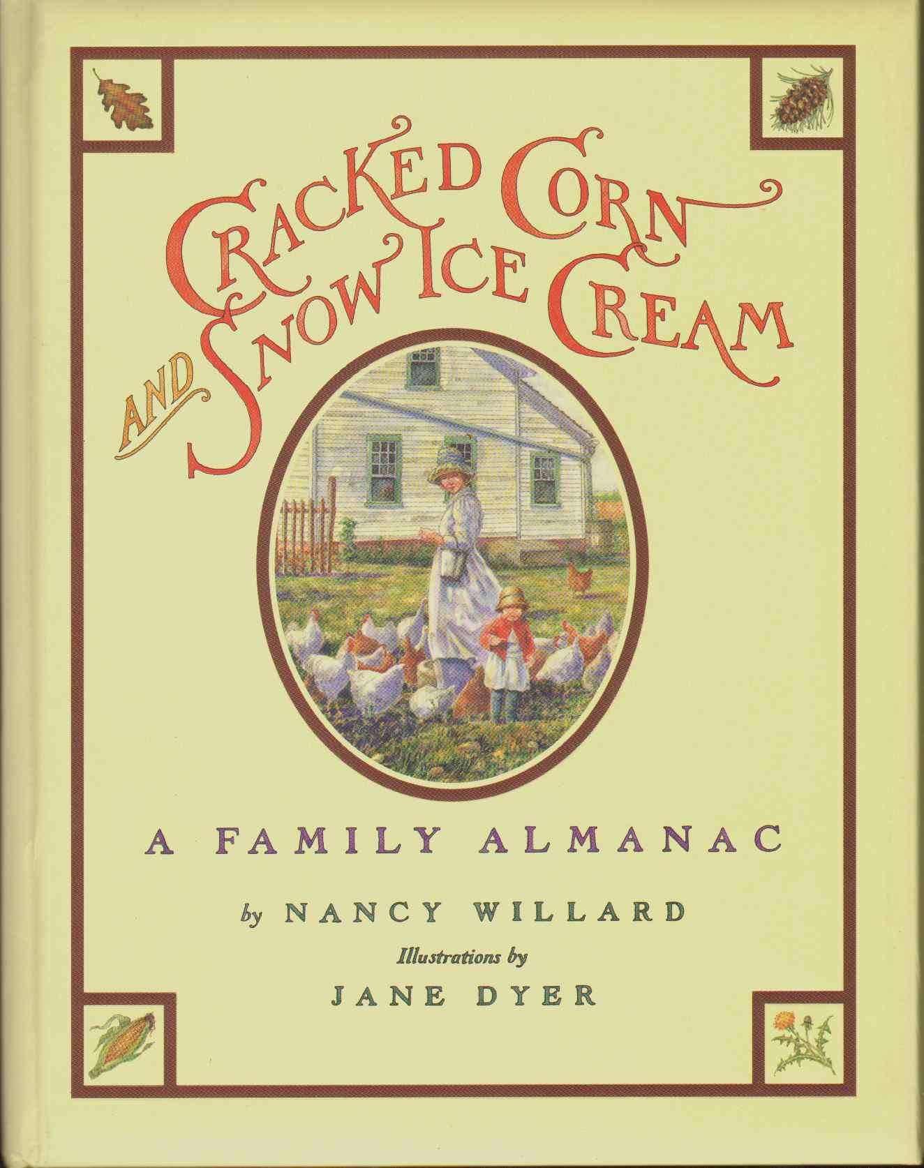 Image for CRACKED CORN AND SNOW ICE CREAM A Family Almanac