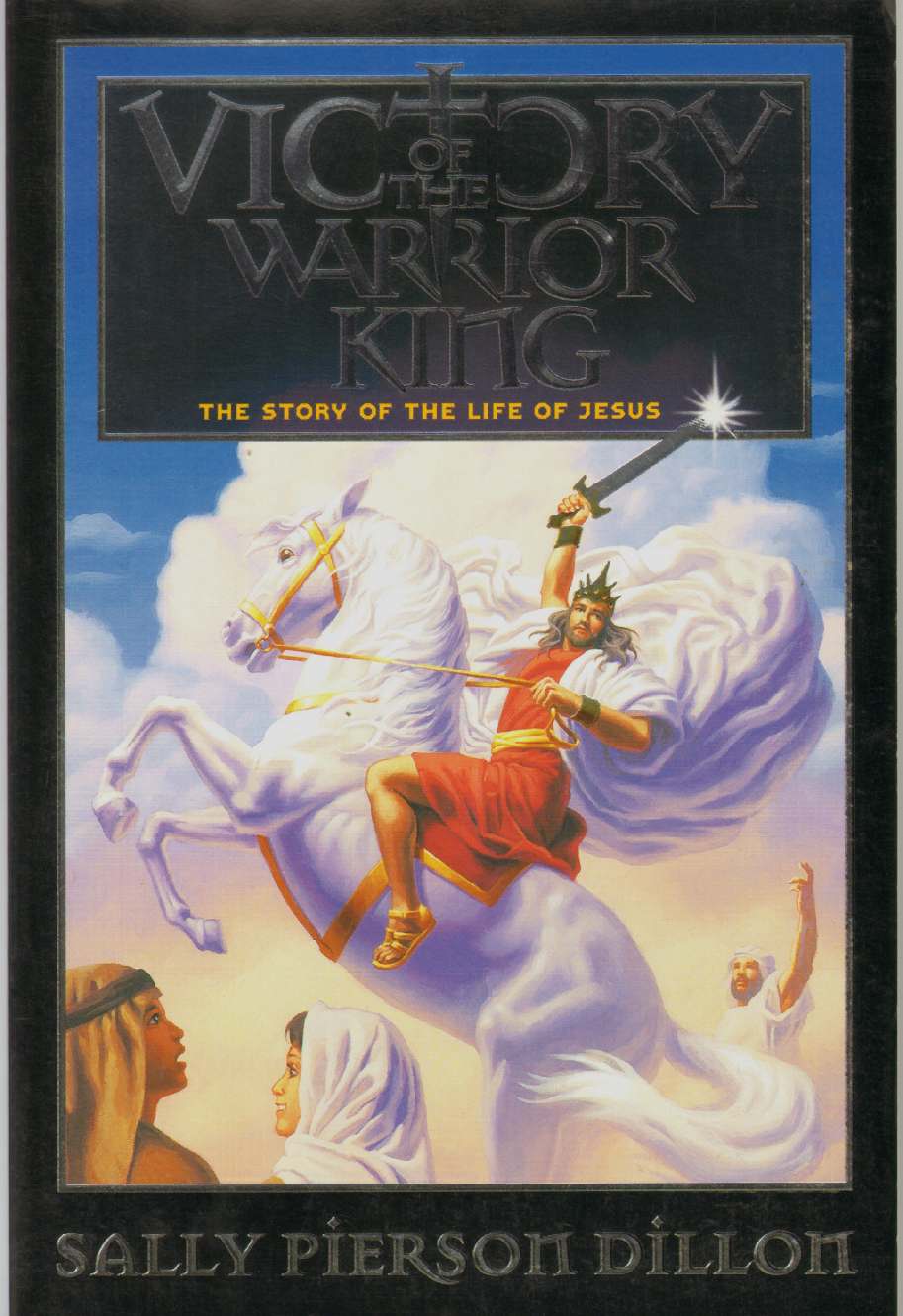 Image for VICTORY OF THE WARRIOR KING The Story of the Life of Jesus
