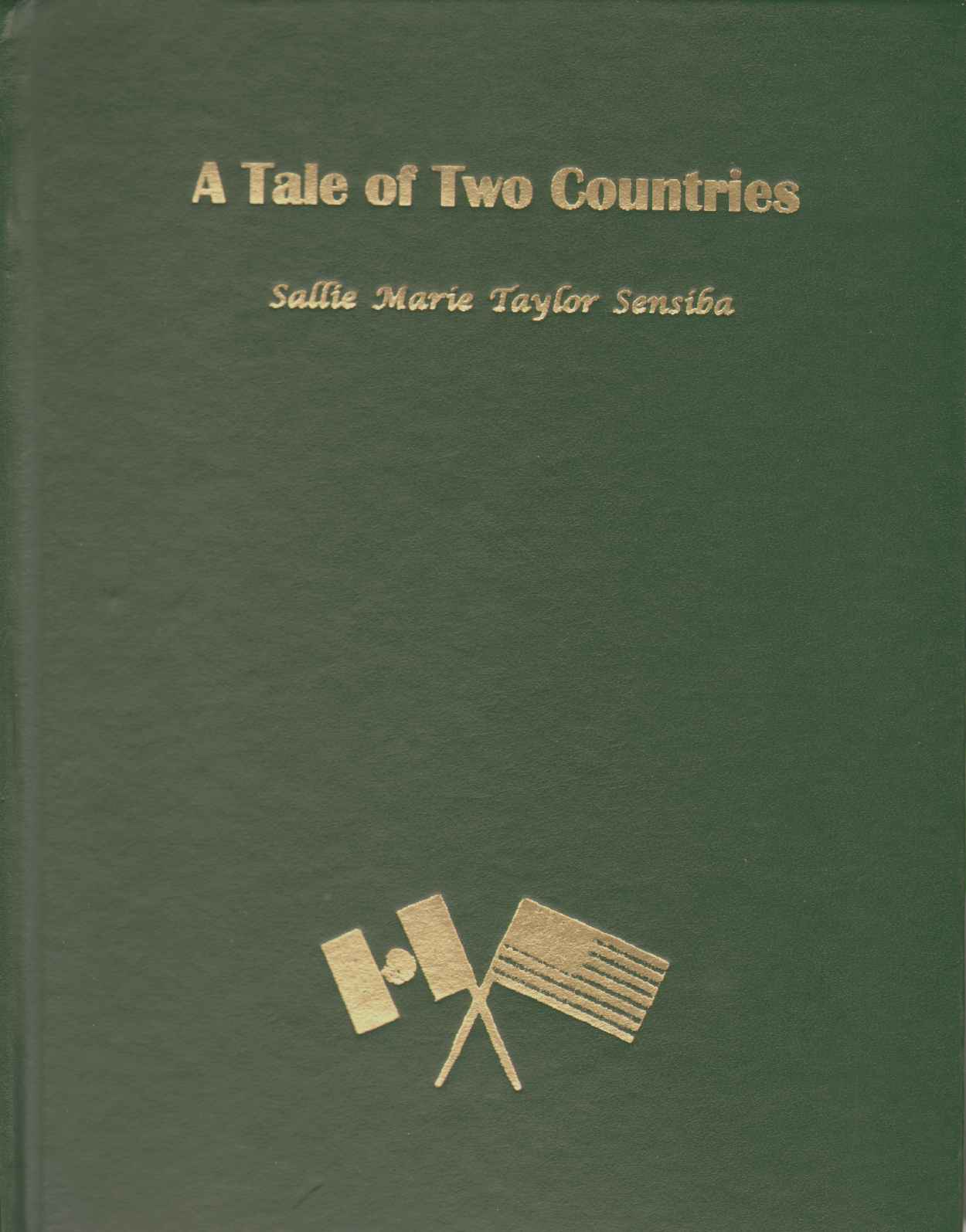Image for A TALE OF TWO COUNTRIES The Taylors and Hardys...the Seasons of Our Lives...