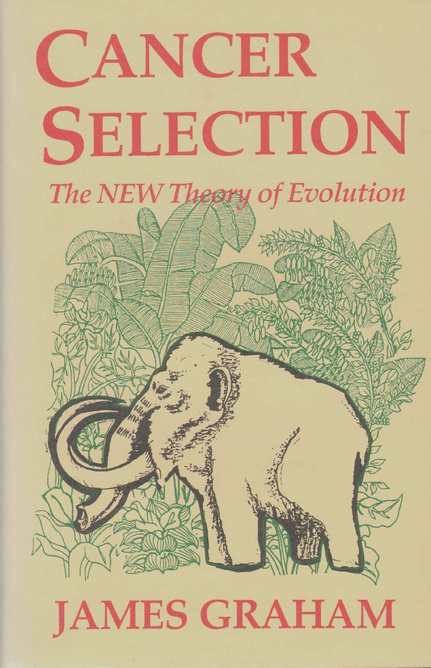 Image for CANCER SELECTION The New Theory of Evolution