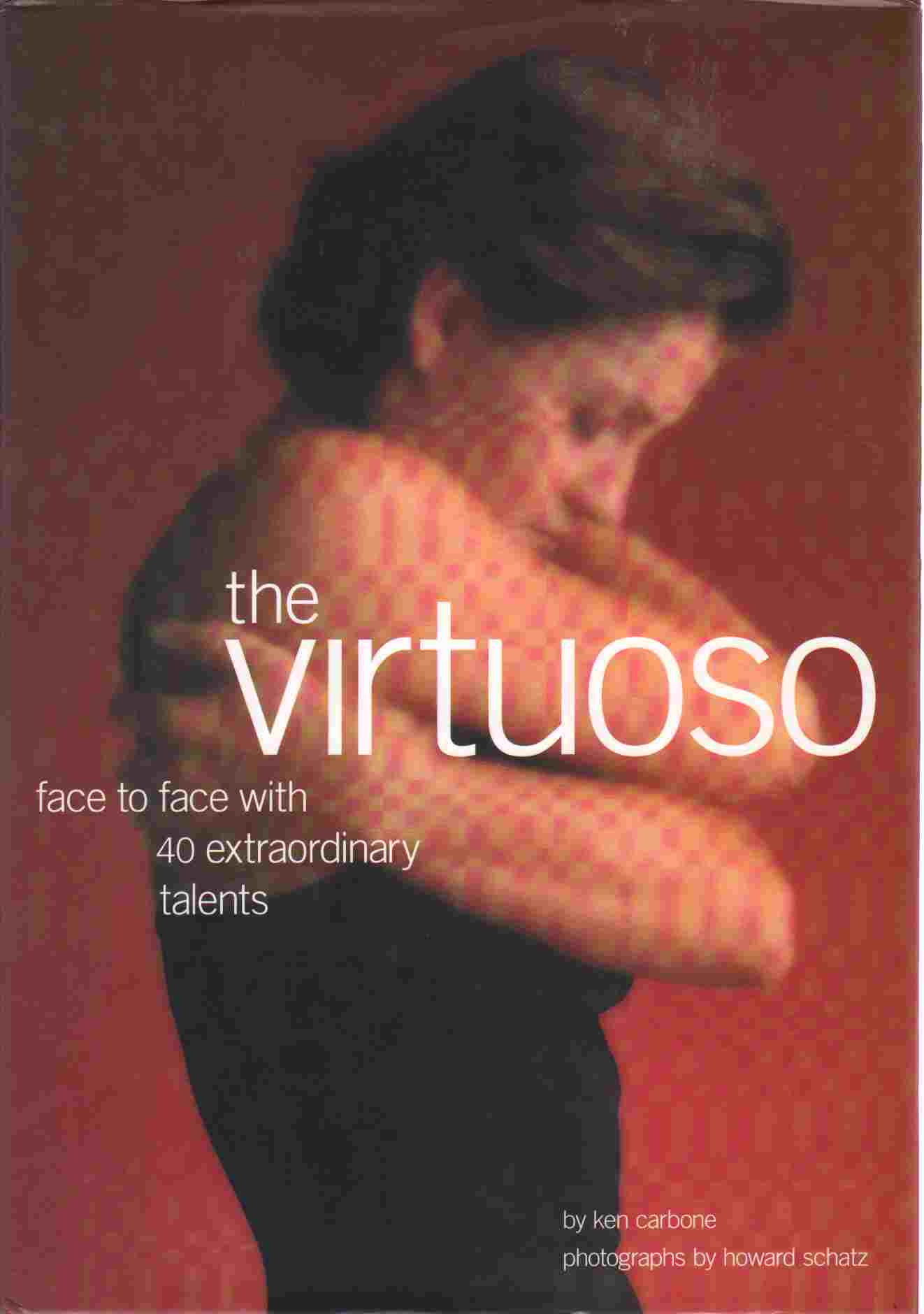 Image for THE VIRTUOSO Face to Face with 40 Extraordinary Talents