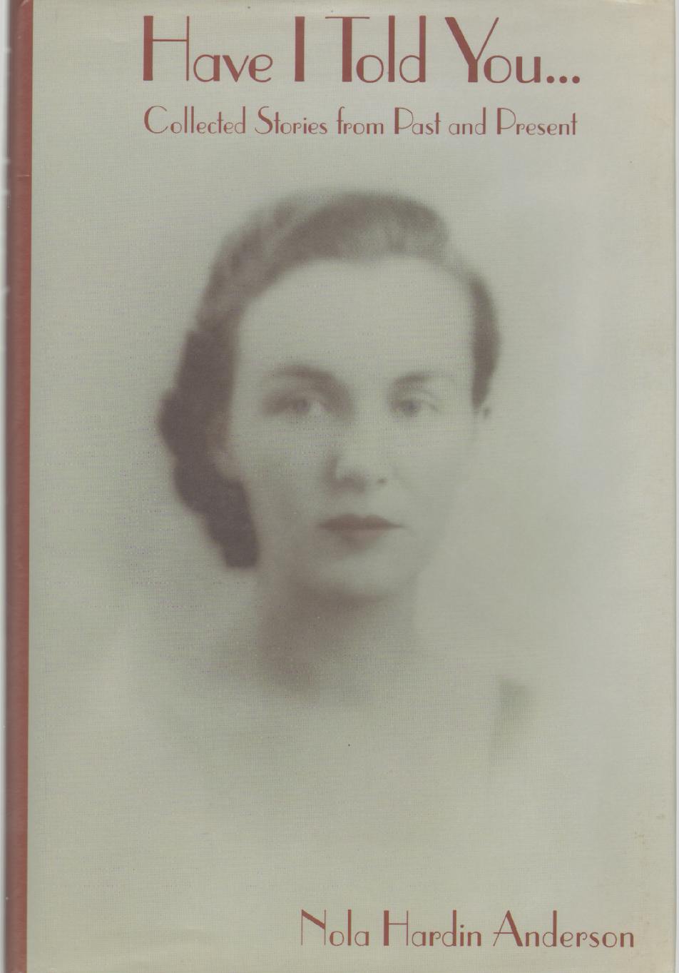 Image for HAVE I TOLD YOU . . . Collected Stories from Past and Present
