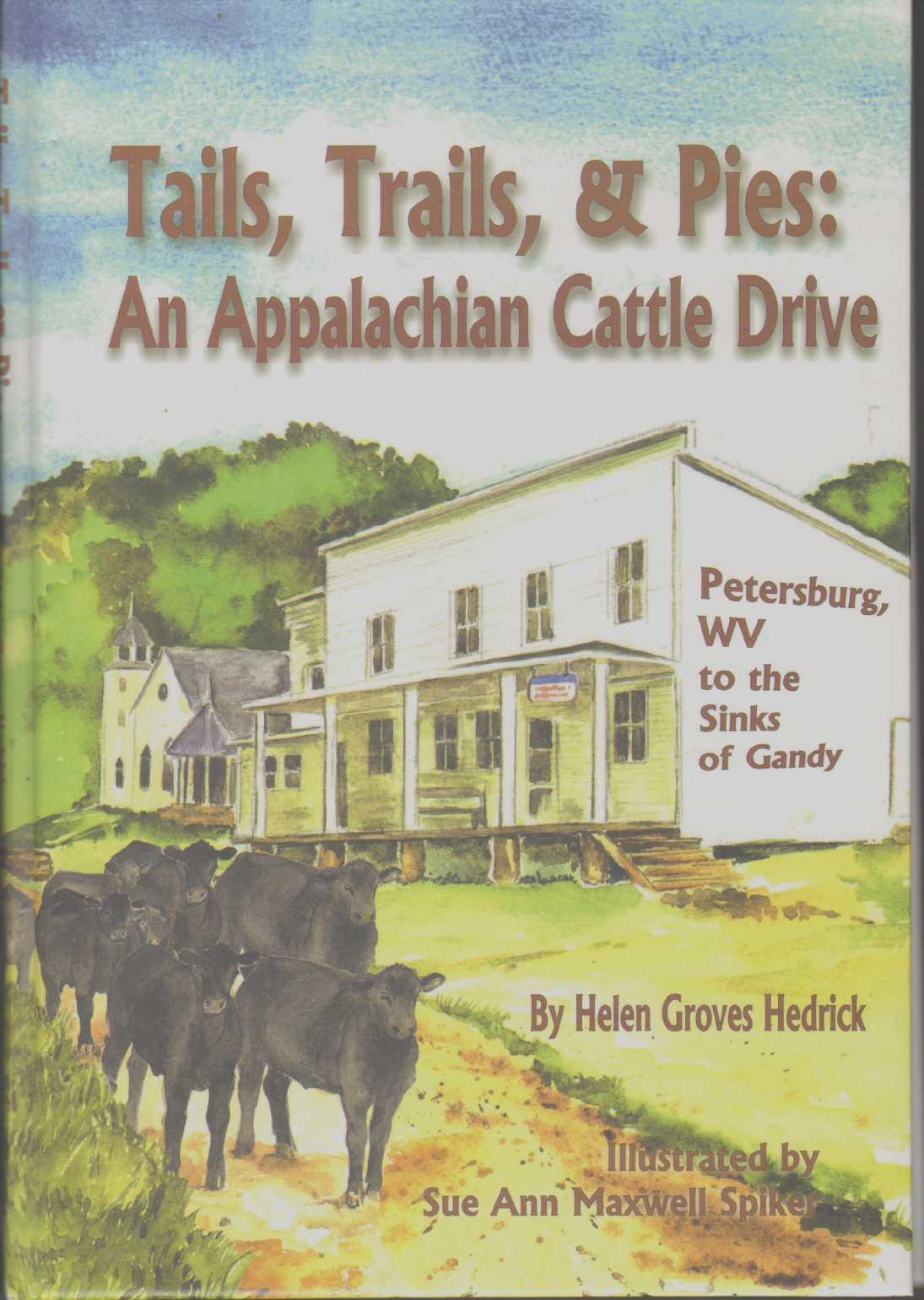 Image for TAILS, TRAILS, & PIES An Appalachian Cattle Drive