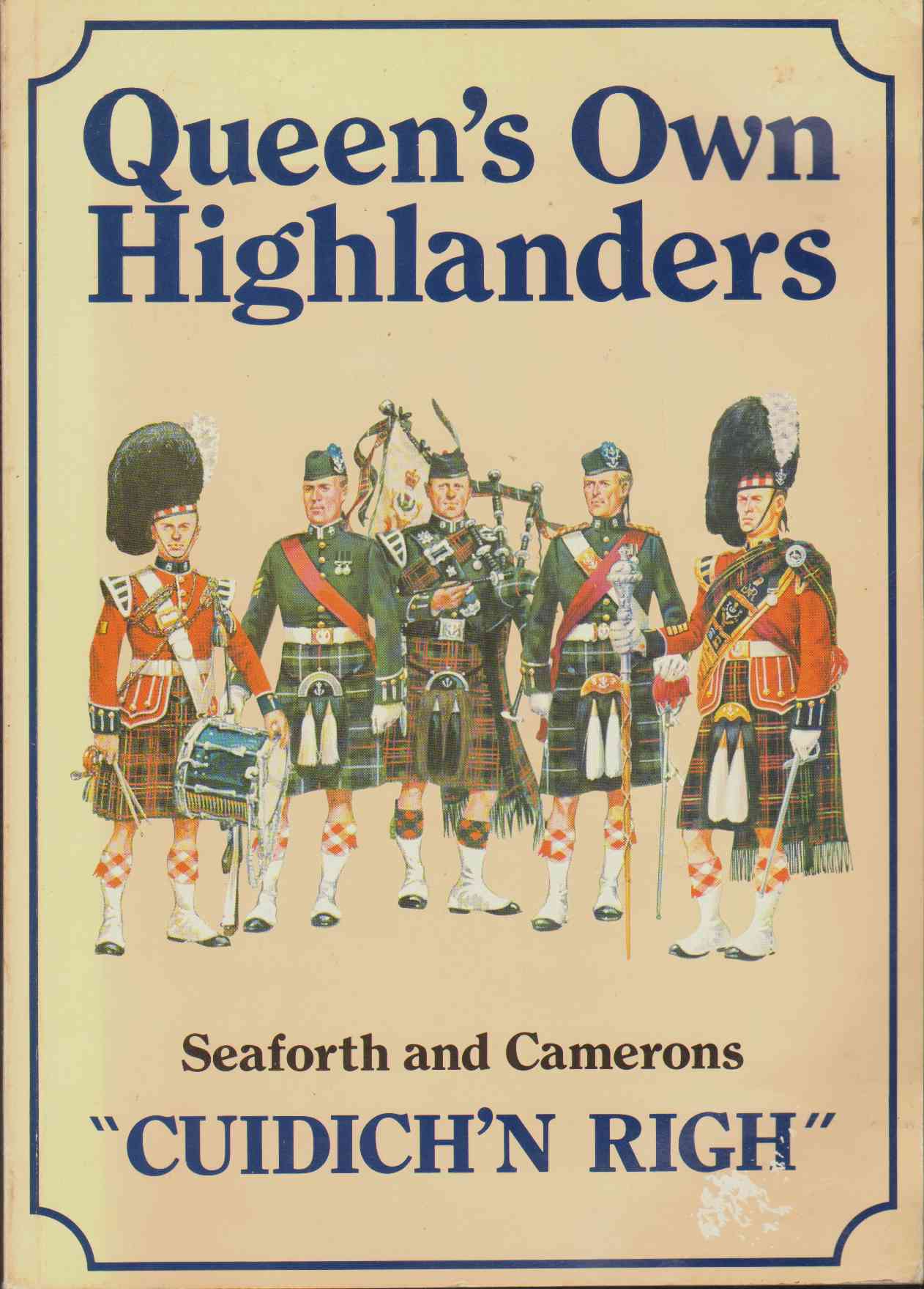Image for CUIDICH N RIGH Queens Own Highlanders, Seaforth and Camerons