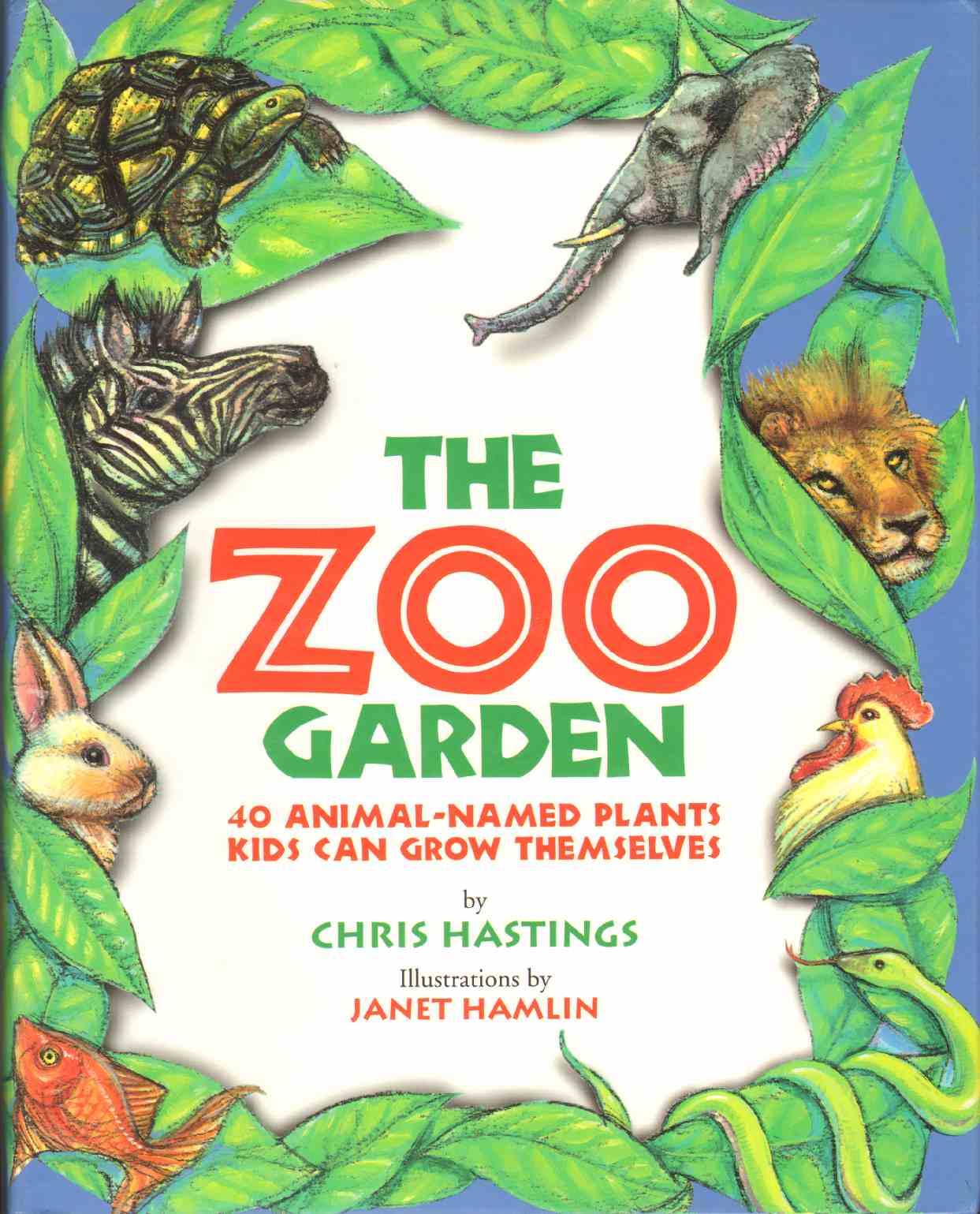 Image for THE ZOO GARDEN Forty Animal-Named Plants Families Can Grow Together