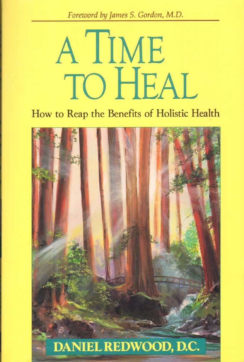 Image for A TIME TO HEAL How to Reap the Benefits of Holistic Health