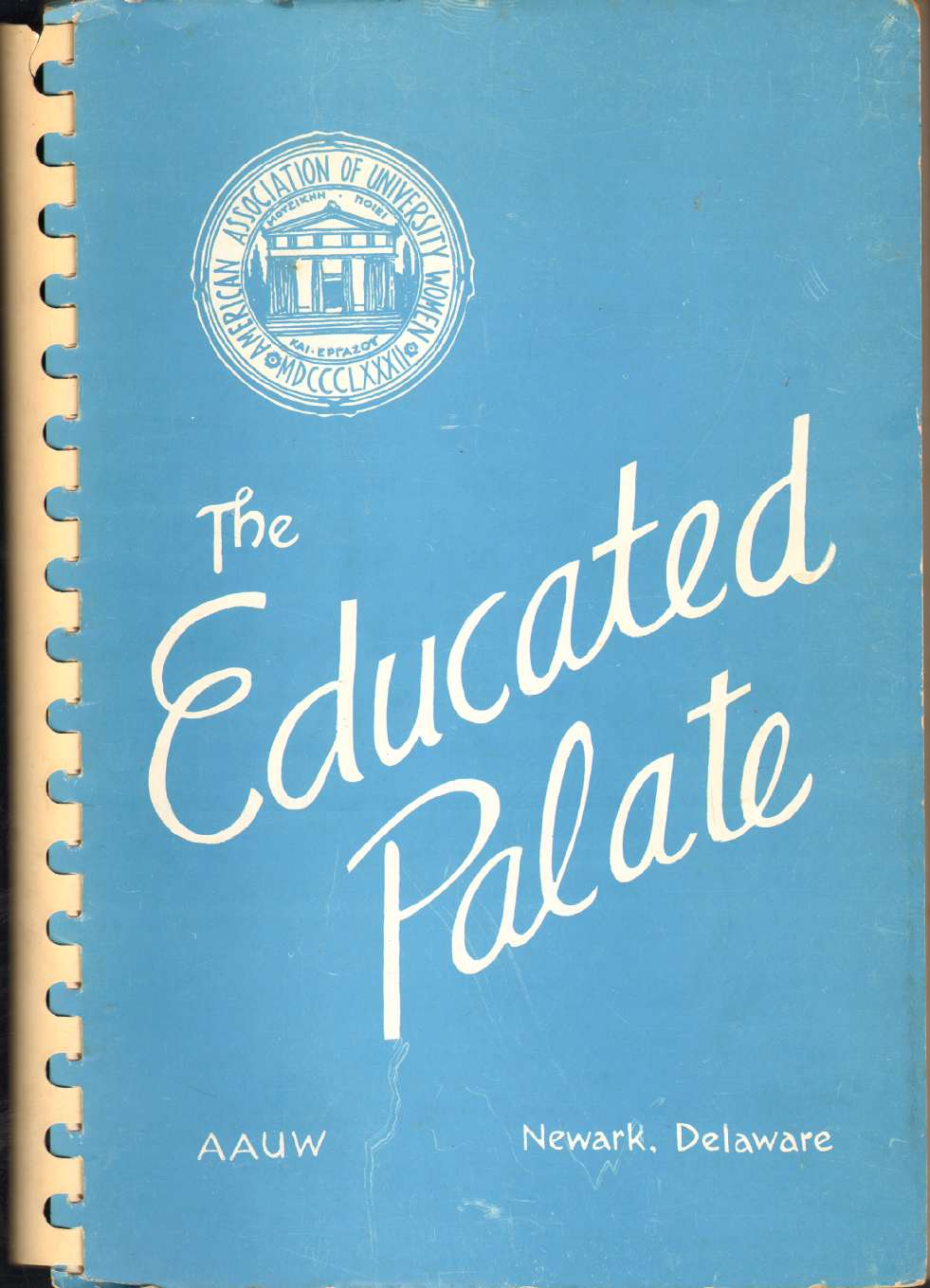 Image for THE EDUCATED PALATE A Book of Favorite Recipes Compiled by American Association of University Women Newark Branch