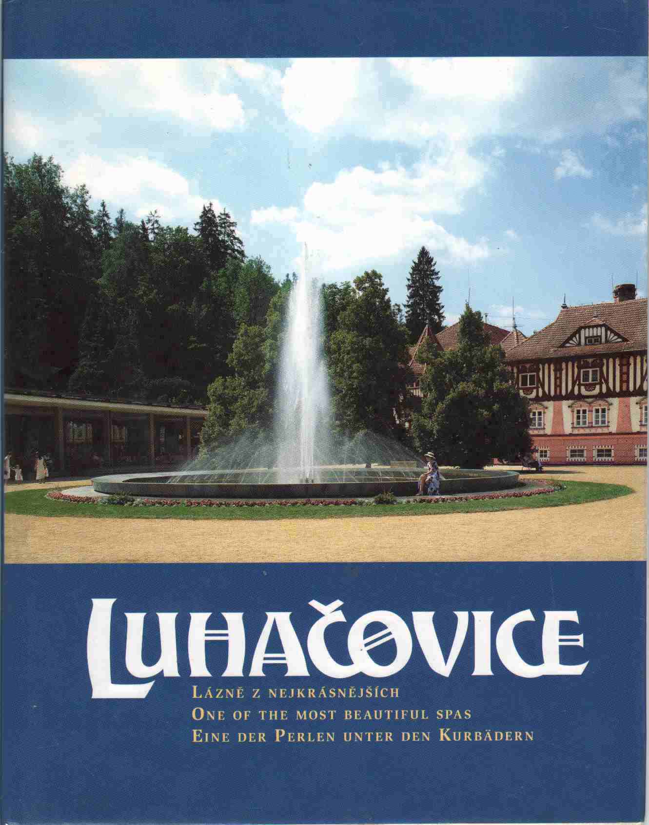 Image for LUHACOVICE Lazne Z Nejkrasnejsich/one of the Most Beautiful Spas/eine Der Perlen Unter Den Kurbadern