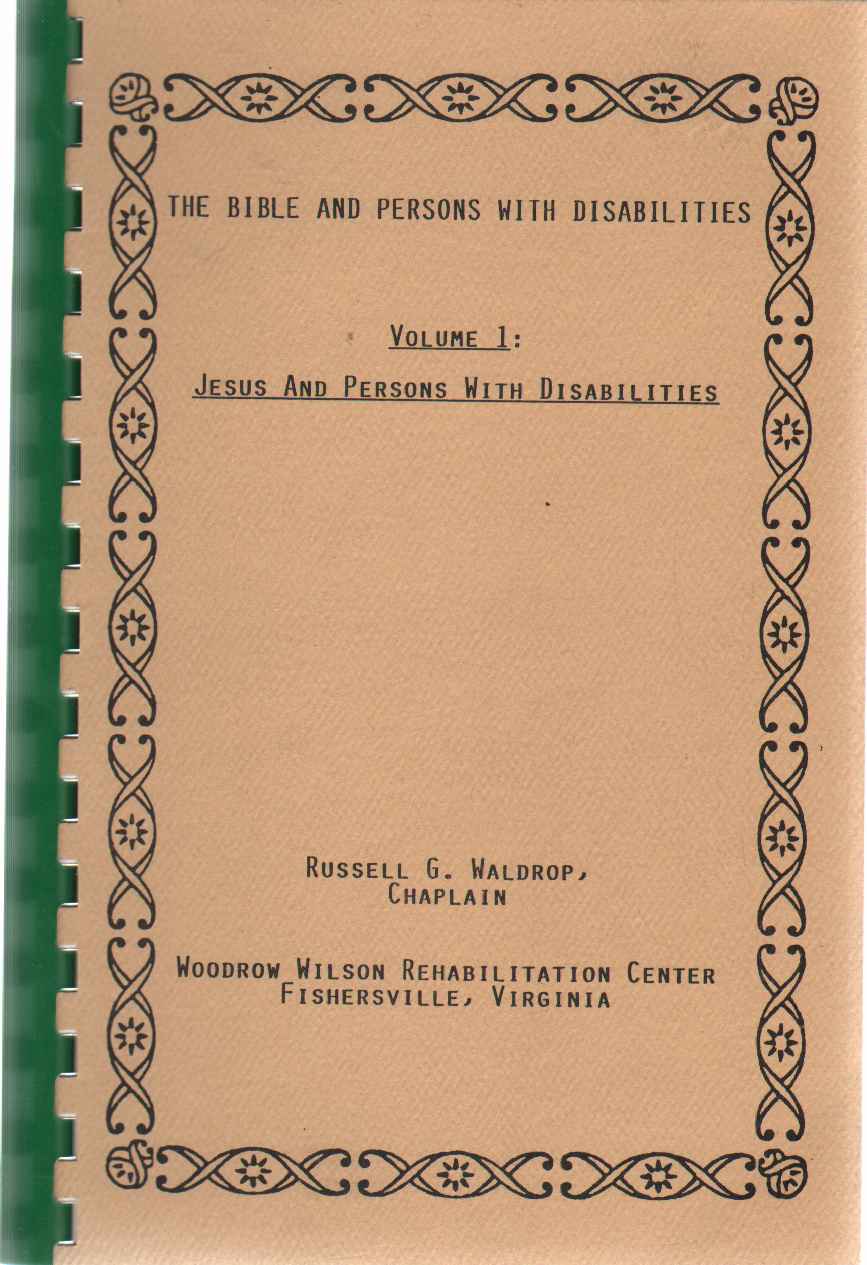 Image for THE BIBLE AND PERSONS WITH DISABILITIES Volume 1: Jesus and Persons with Disabilities