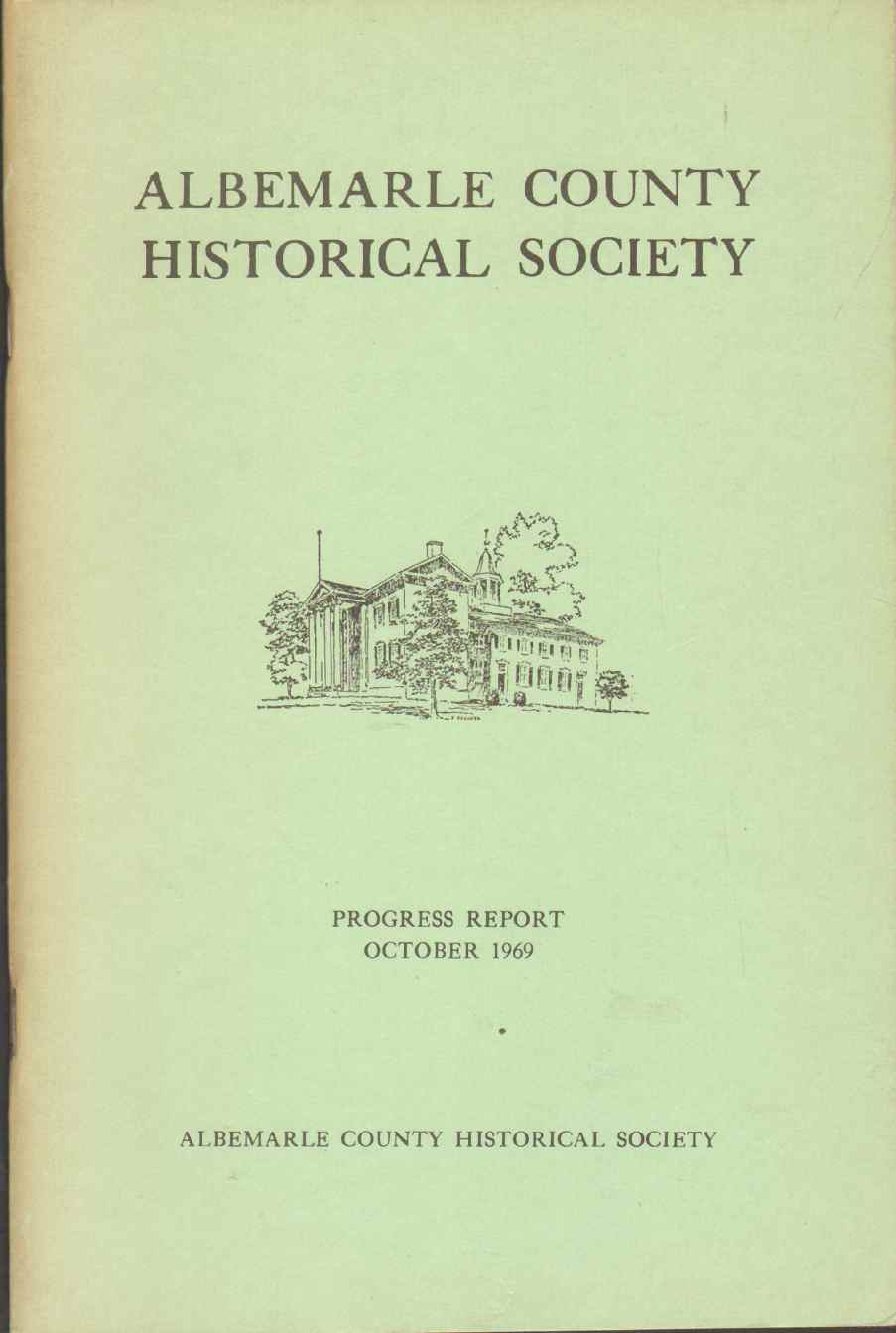 Image for ALBEMARLE COUNTY HISTORICAL SOCIETY:  Progress Report October 1969