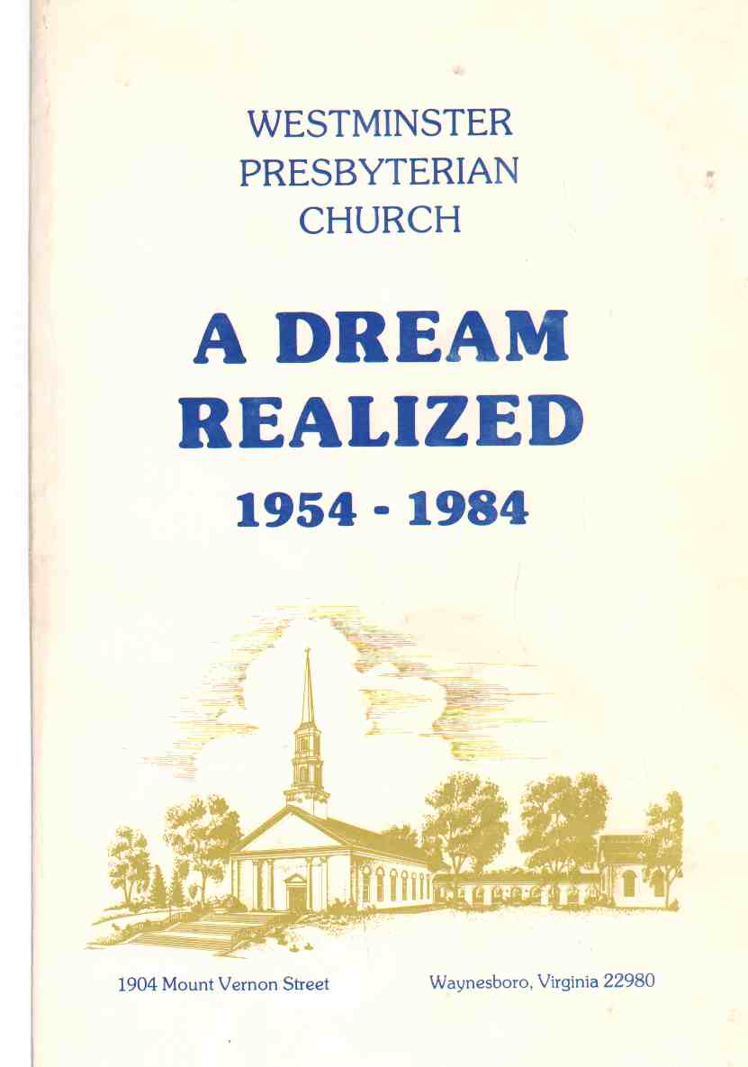 Image for A DREAM REALIZED, 1954 - 1984 Westminster Presbyterian Church Waynesboro, VA