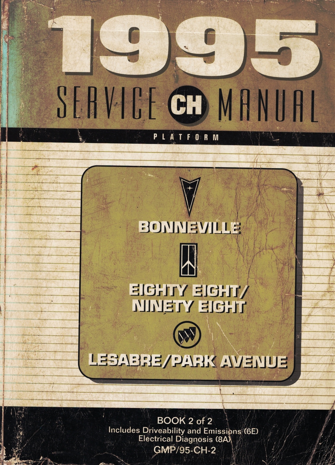 Image for 1995 C/H Platform - Pontiac Bonneville; Oldsmobile Eighty-Eight, LSS, Ninety-Eight; Buick Le Sabre, Park Avenue Service Manual (Volume 2 Only)