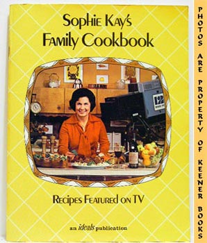 Image for Sophie Kay's Family Cookbook (Recipes Featured On TV)