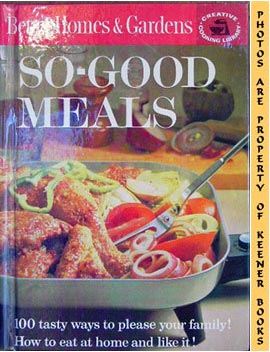 Image for Better Homes And Gardens So-Good Meals: Creative Cooking Library Series