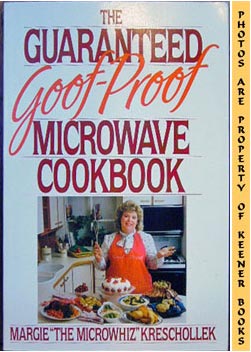 Image for The Guaranteed Goof-Proof Microwave Cookbook