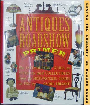 Image for Antiques Roadshow Primer (The Introductory Guide To Antiques And Collectibles From The Most - Watched Series On PBS)