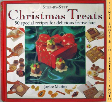 Image for Step-By-Step Christmas Treats (50 Special Recipes For Delicious Festive Fare)
