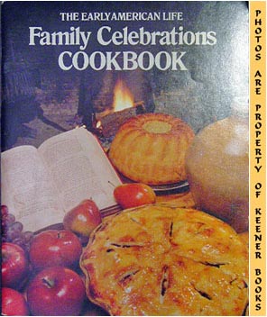 Image for The Early American Life Family Celebrations Cookbook