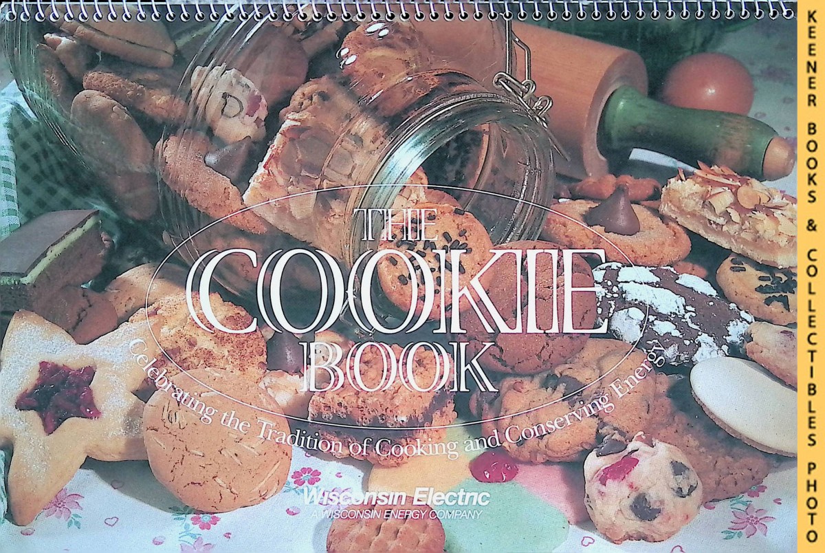 Image for The Cookie Book - 1998 Book : Celebrating The Tradition Of Cooking And Conserving Energy: WE Energies - Wisconsin Electric Christmas Cookie Books Series