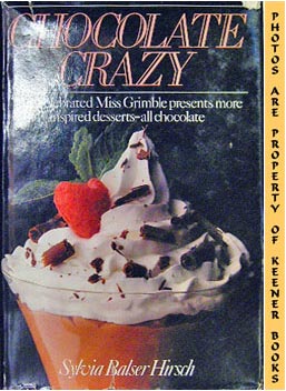 Image for Chocolate Crazy (The Celebrated Miss Grimble Presents More Inspired Desserts - All Chocolate)