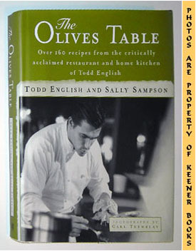 Image for The Olives Table (Over 160 Recipes From The Critically Acclaimed Restaurant And Home Kitchen Of Todd English)