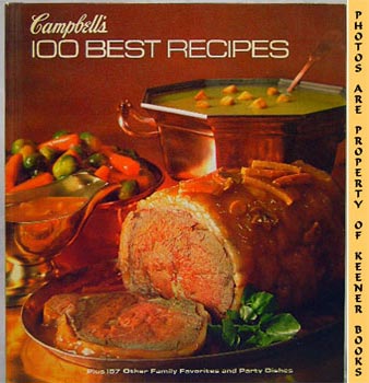 Image for Campbell's 100 Best Recipes (Plus 157 Other Family Favorites And Party Dishes)