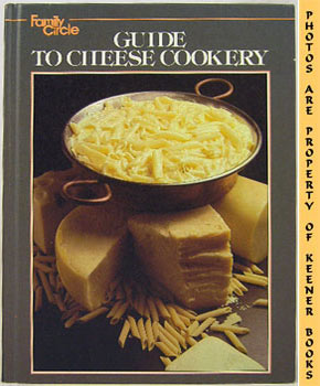 Image for Family Circle Guide To Cheese Cookery (Great Ideas Favorite Cheese Recipes)