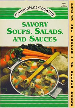 Image for Savory Soups, Salads, And Sauces: Convenient Cooking Series