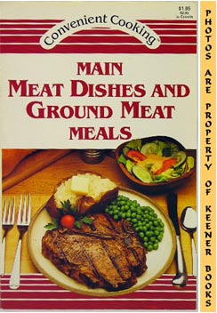 Image for Main Meat Dishes And Ground Meat Meals: Convenient Cooking Series