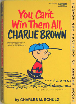 You Can T Win Them All Charlie Brown Selected Cartoons From Ha Ha