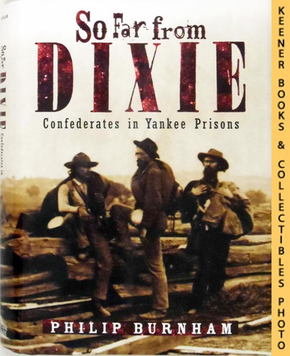 Image for So Far From Dixie : Confederates In Yankee Prisons