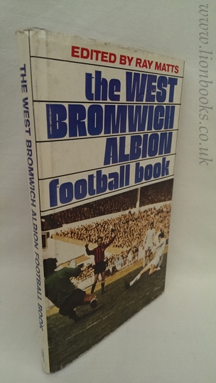 MATTS (RAY). - The West Bromwich Albion Football Book.
