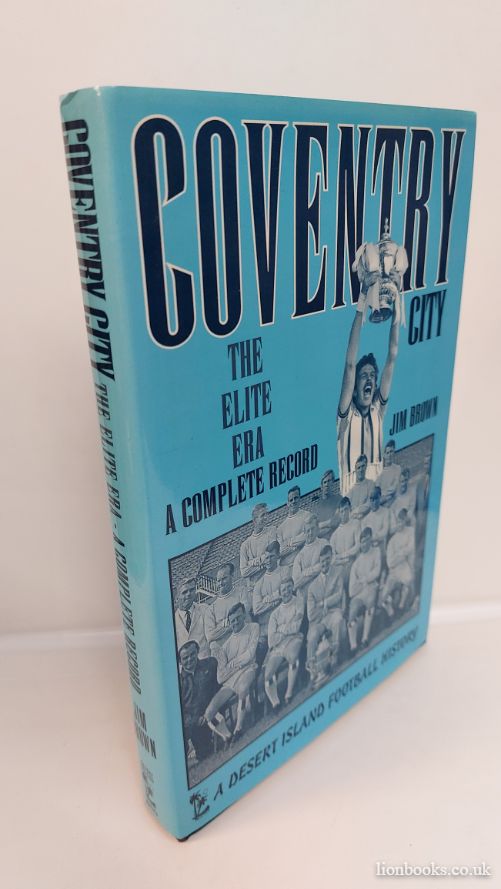 Coventry City The Elite Era a Complete Record