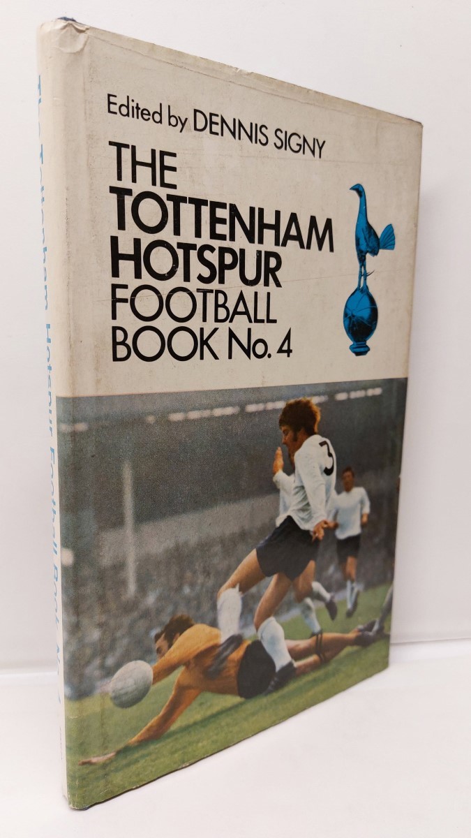 DENNIS SIGNY - The Tottenham Hotspur Football Book No. 4