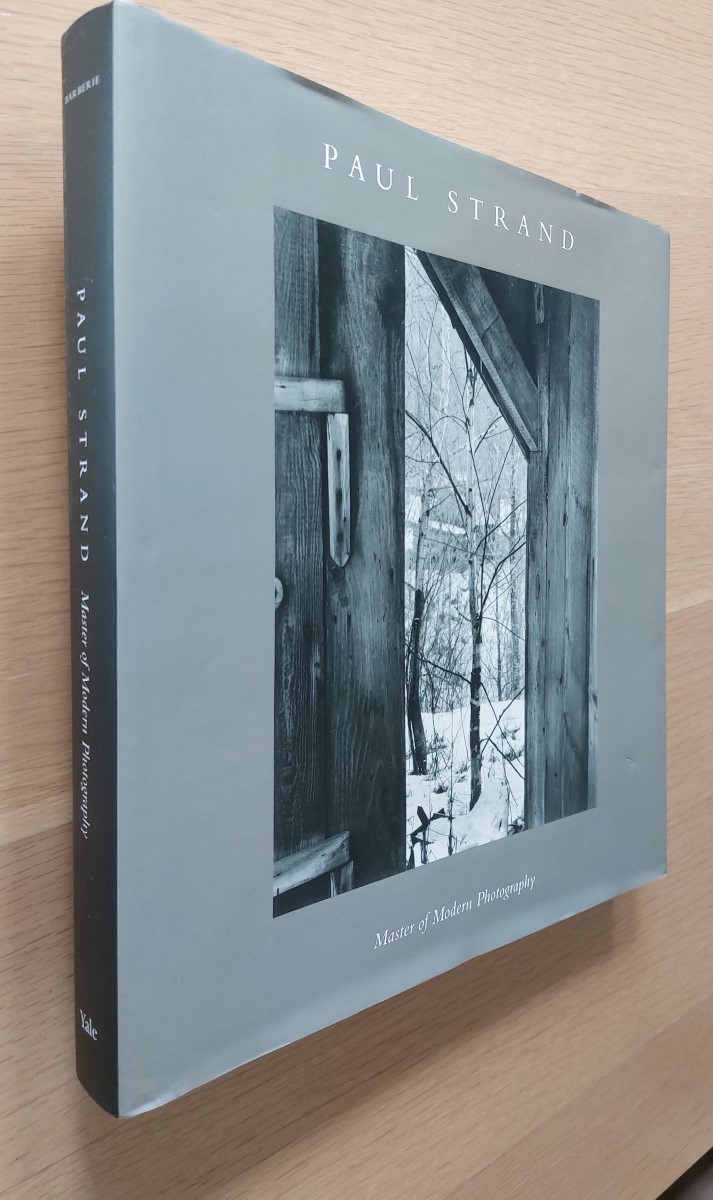 PETER BARBERIE - Paul Strand Photography and Film for the Twentieth Century: Master of Modern Photography )