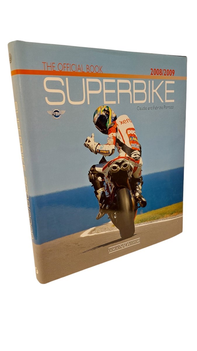 CLAUDIO PORROZZI AND FABRIZIO PORROZZI - Superbike, 2008/2009 The Official Book
