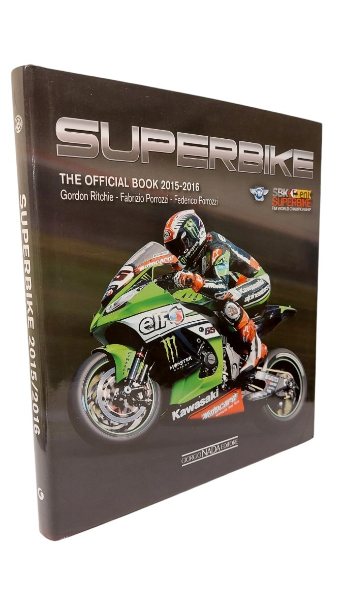 FABRIZIO PORROZZI AND FEDERICO PORROZZI AND GORDON RITCHIE - Superbike 2015/2016 The Official Book