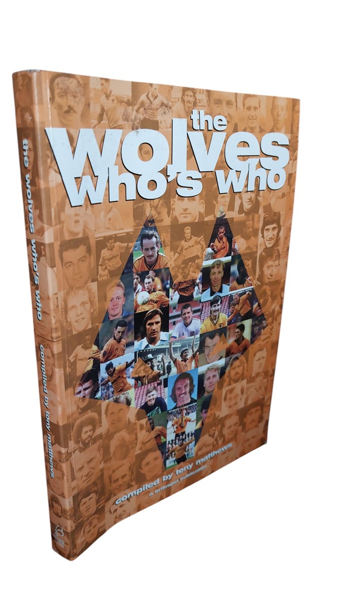 TONY MATTHEWS - The Wolves Who's Who