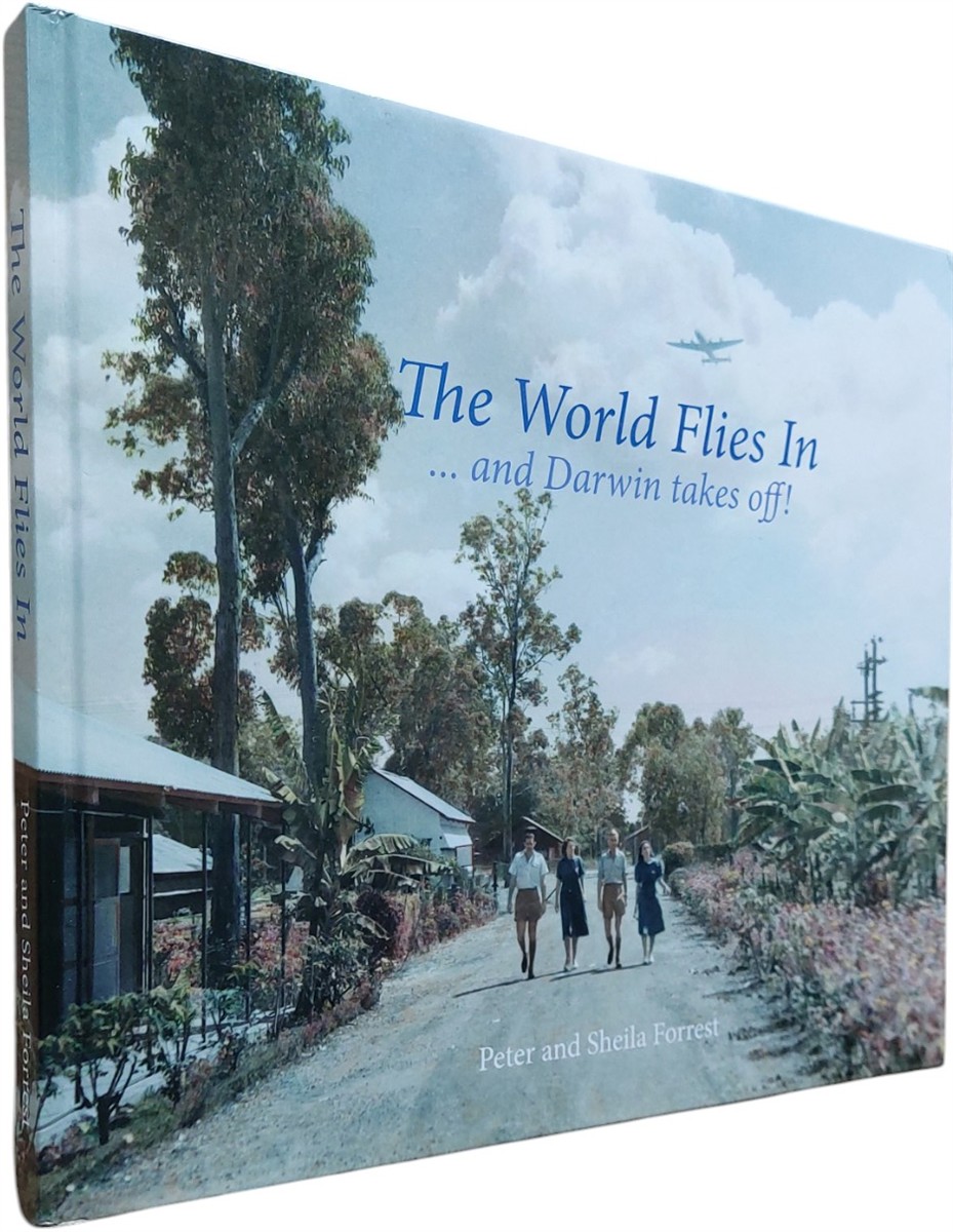 PETER AND SHEILA FORREST - The World Flies in and Darwin Takes Off!