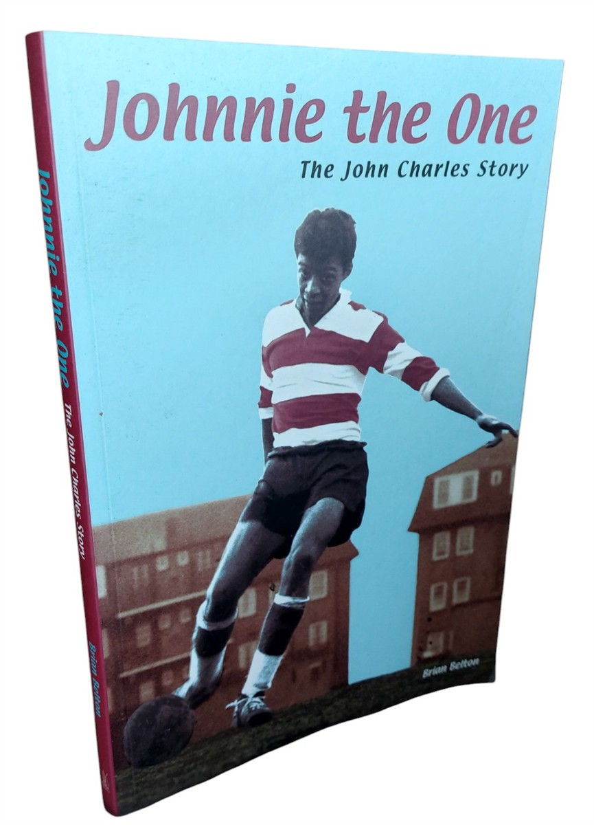 BRIAN BELTON - Johnnie the One The John Charles Story