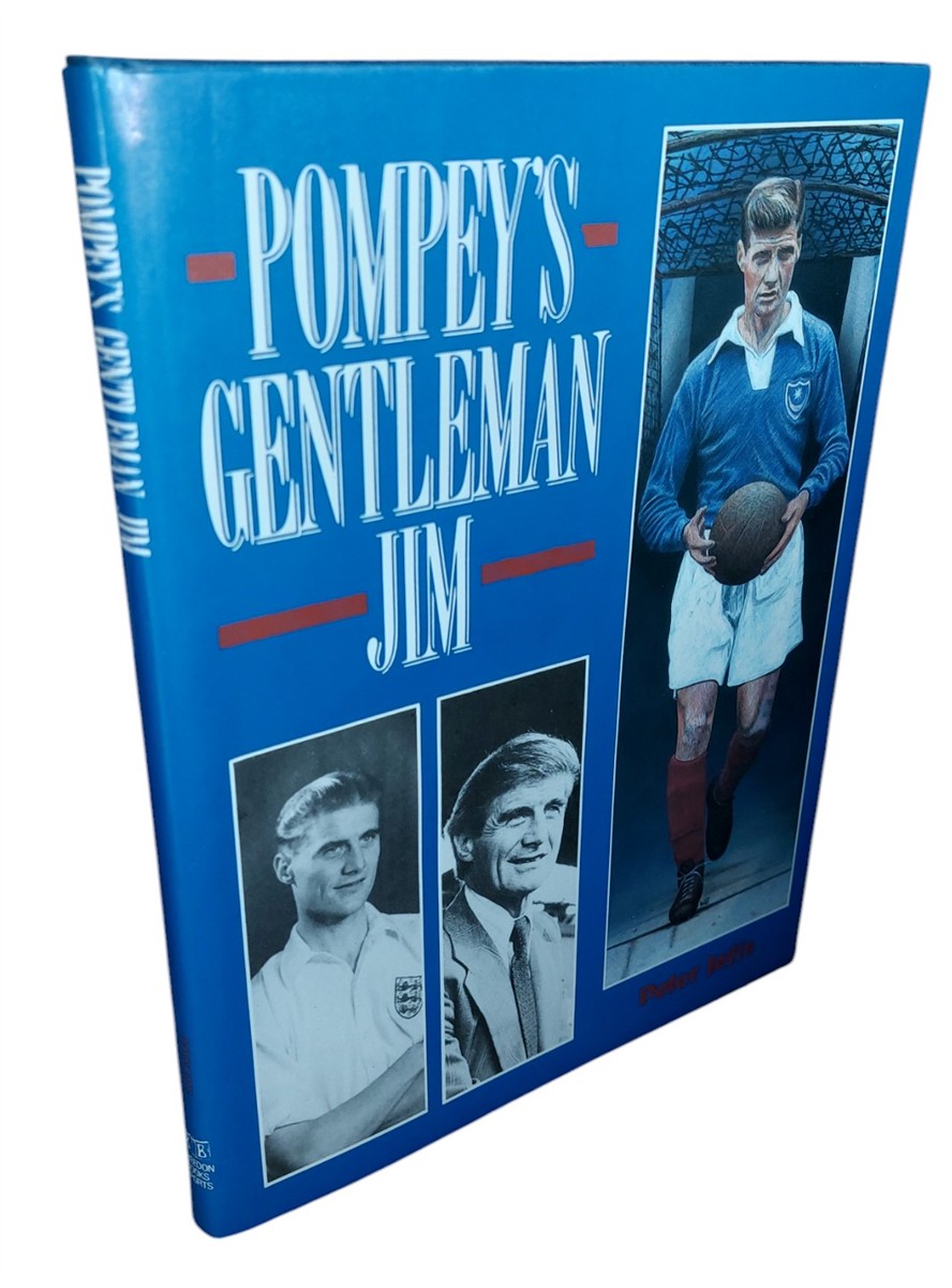 PETER JEFFS - Pompey's Gentleman Jim Jimmy Dickinson
