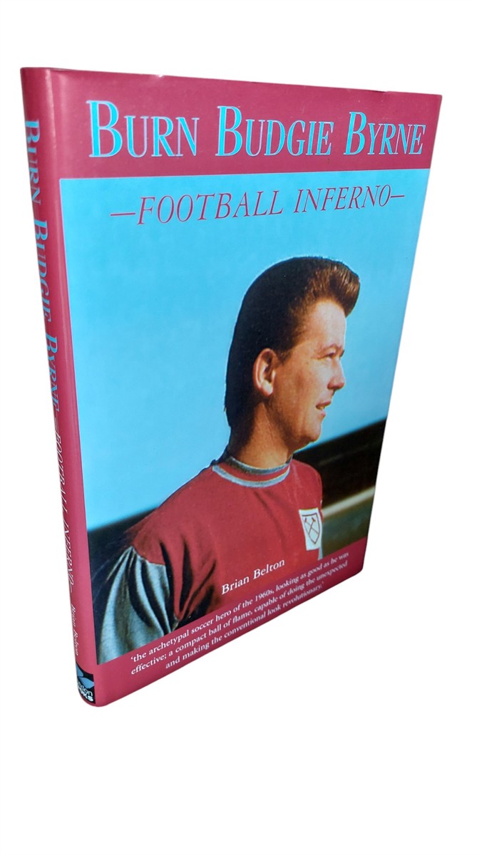 BRIAN BELTON - Burn Budgie Byrne Football Inferno
