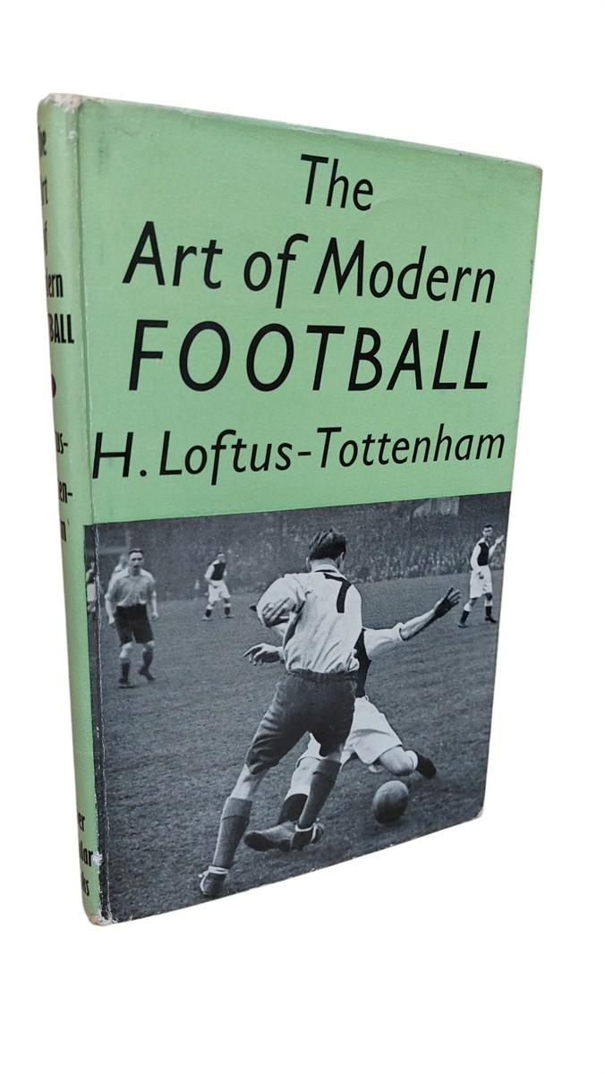 H. LOFTUS - TOTTENHAM - The Art of Modern Football
